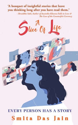 Seller image for A Slice Of Life: Every Person Has A Story (Paperback or Softback) for sale by BargainBookStores