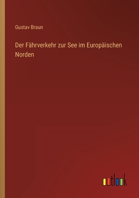 Seller image for Der F�hrverkehr zur See im Europ�ischen Norden (Paperback or Softback) for sale by BargainBookStores