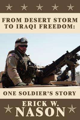 Immagine del venditore per From Desert Storm to Iraqi Freedom: : One Soldier's Story (Paperback or Softback) venduto da BargainBookStores
