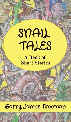 Immagine del venditore per Snail Tales: A Book of Short Stories (Hardback or Cased Book) venduto da BargainBookStores