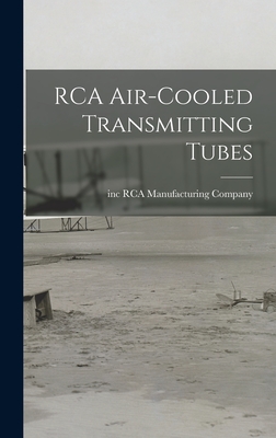 Image du vendeur pour RCA Air-cooled Transmitting Tubes (Hardback or Cased Book) mis en vente par BargainBookStores