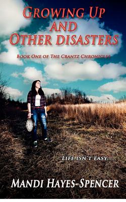 Image du vendeur pour Growing Up and Other Disasters: Book One of The Crantz Chronicles (Paperback or Softback) mis en vente par BargainBookStores