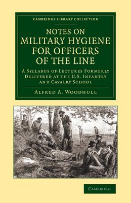 Seller image for Notes on Military Hygiene for Officers of the Line: A Syllabus of Lectures Formerly Delivered at the U.S. Infantry and Cavalry School (Paperback or Softback) for sale by BargainBookStores