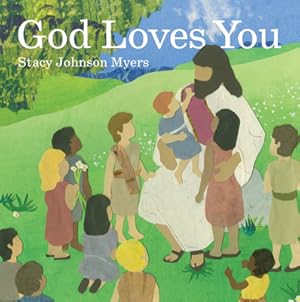 Imagen del vendedor de God Loves You (Board Book) a la venta por BargainBookStores