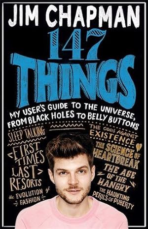 Imagen del vendedor de 147 Things: A hilariously brilliant guide to this thing called life a la venta por WeBuyBooks