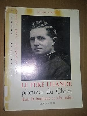 Seller image for Le Pre Lhande, pionnier du Christ dans la banlieue et  la radio for sale by Livresse