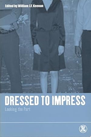 Seller image for Dressed to Impress: Looking the Part: v. 23 (Dress, Body, Culture) for sale by WeBuyBooks