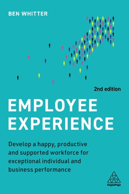 Seller image for Employee Experience: Develop a Happy, Productive and Supported Workforce for Exceptional Individual and Business Performance (Paperback or Softback) for sale by BargainBookStores