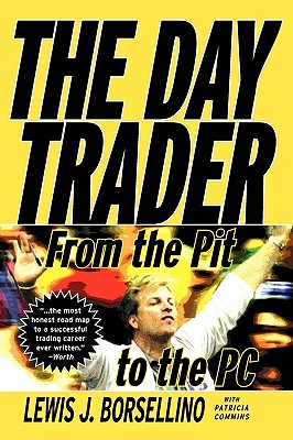 Imagen del vendedor de The Day Trader: From the Pit to the PC (Paperback or Softback) a la venta por BargainBookStores