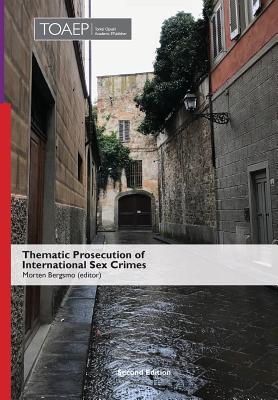 Bild des Verkufers fr Thematic Prosecution of International Sex Crimes (Second Edition) (Hardback or Cased Book) zum Verkauf von BargainBookStores