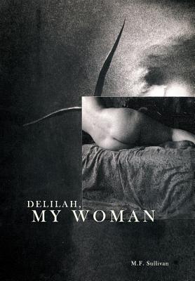 Image du vendeur pour Delilah, My Woman (Hardback or Cased Book) mis en vente par BargainBookStores
