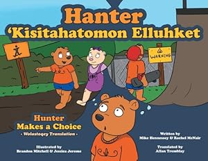 Imagen del vendedor de Hunter Makes A Choice - Wolastoqey Translation (Paperback or Softback) a la venta por BargainBookStores