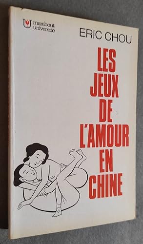 Seller image for Les jeux de l'amour en Chine. for sale by Librairie Pique-Puces