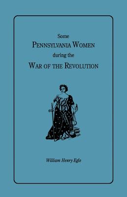 Immagine del venditore per Some Pennsylvania Women During the War of the Revolution (Paperback or Softback) venduto da BargainBookStores