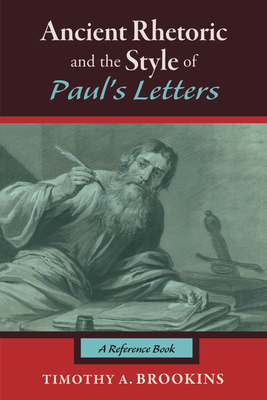 Seller image for Ancient Rhetoric and the Style of Paul's Letters: A Reference Book (Paperback or Softback) for sale by BargainBookStores