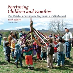 Seller image for Nurturing Children and Families: One Model of a Parent/Child Program in a Waldorf School (Paperback or Softback) for sale by BargainBookStores