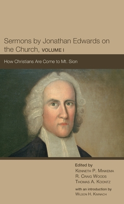 Bild des Verkufers fr Sermons by Jonathan Edwards on the Church, Volume I (Hardback or Cased Book) zum Verkauf von BargainBookStores