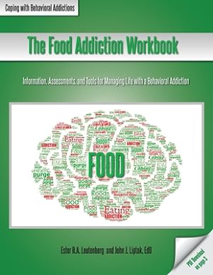 Seller image for The Food Addiction Workbook: Information, Assessments, and Tools For Managing Life with a Behavioral Addiction (Paperback or Softback) for sale by BargainBookStores