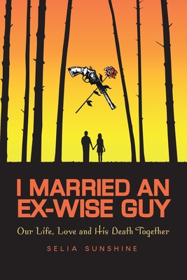 Seller image for I Married An Ex-Wise Guy: Our Life, Love and his death together (Paperback or Softback) for sale by BargainBookStores