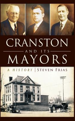 Imagen del vendedor de Cranston and Its Mayors: A History (Hardback or Cased Book) a la venta por BargainBookStores