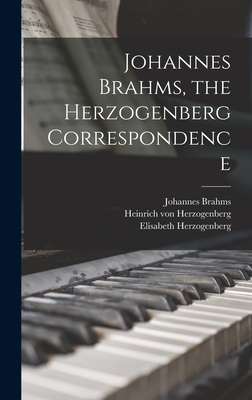 Seller image for Johannes Brahms, the Herzogenberg Correspondence (Hardback or Cased Book) for sale by BargainBookStores