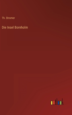 Seller image for Die Insel Bornholm (Hardback or Cased Book) for sale by BargainBookStores