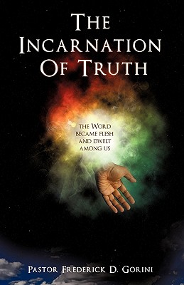 Seller image for The Incarnation of Truth _____________: The Word Became Flesh and Dwelt Among Us (Paperback or Softback) for sale by BargainBookStores