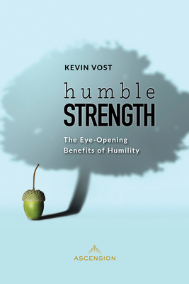 Imagen del vendedor de Humble Strength: The Eye-Opening Benefits of Humility (Paperback or Softback) a la venta por BargainBookStores