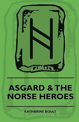 Seller image for Asgard & the Norse Heroes (Hardback or Cased Book) for sale by BargainBookStores
