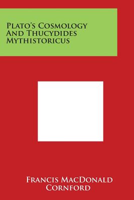 Seller image for Plato's Cosmology And Thucydides Mythistoricus (Paperback or Softback) for sale by BargainBookStores