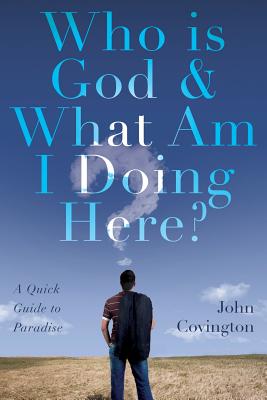 Seller image for Who is God & What Am I Doing Here?: A Quick Guide to Paradise (Paperback or Softback) for sale by BargainBookStores