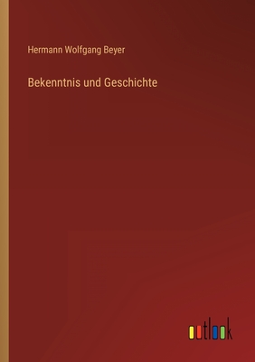 Seller image for Bekenntnis und Geschichte (Paperback or Softback) for sale by BargainBookStores