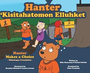 Seller image for Hunter Makes A Choice - Wolastoqey Translation (Hardback or Cased Book) for sale by BargainBookStores