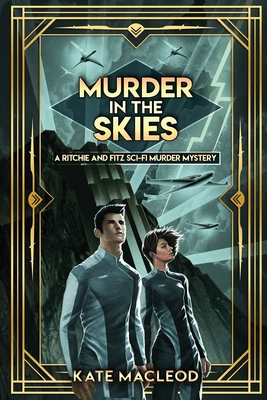 Imagen del vendedor de Murder in the Skies: A Ritchie and Fitz Sci-Fi Murder Mystery (Paperback or Softback) a la venta por BargainBookStores