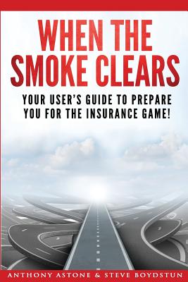 Bild des Verkufers fr When The Smoke Clears: Your User Guide To Prepare You For The Insurance Game! (Paperback or Softback) zum Verkauf von BargainBookStores