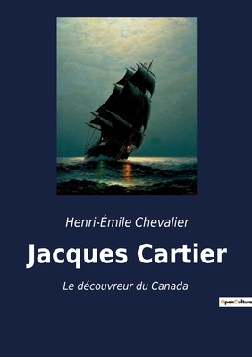 Image du vendeur pour Jacques Cartier: Le d�couvreur du Canada (Paperback or Softback) mis en vente par BargainBookStores