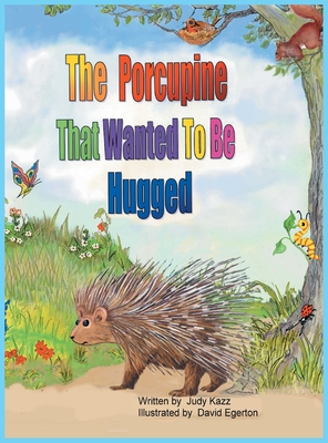 Bild des Verkufers fr The Porcupine That Wanted To Be Hugged (Hardback or Cased Book) zum Verkauf von BargainBookStores