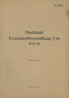 Image du vendeur pour D 775/5 Merkblatt Fernschreibvermittlung T 39 (FsV 39): 1941 - Neuauflage 2022 (Paperback or Softback) mis en vente par BargainBookStores