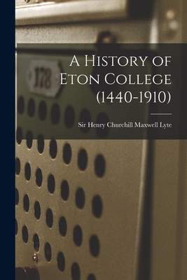 Imagen del vendedor de A History of Eton College (1440-1910) (Paperback or Softback) a la venta por BargainBookStores