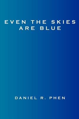 Imagen del vendedor de Even the Skies Are Blue (Paperback or Softback) a la venta por BargainBookStores