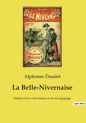 Seller image for La Belle-Nivernaise: Histoire d'un vieux bateau et de son �quipage (Paperback or Softback) for sale by BargainBookStores