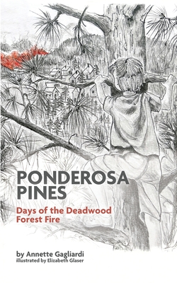 Seller image for Ponderosa Pines: Days of the Deadwood Forest Fire (Paperback or Softback) for sale by BargainBookStores
