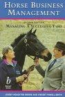 Imagen del vendedor de Horse Business Management: Managing a Successful Yard a la venta por WeBuyBooks