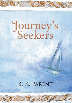 Bild des Verkufers fr Journey's Seekers (Hardback or Cased Book) zum Verkauf von BargainBookStores