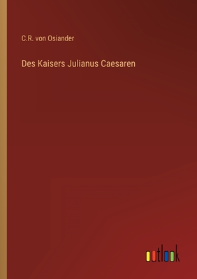 Seller image for Des Kaisers Julianus Caesaren (Paperback or Softback) for sale by BargainBookStores