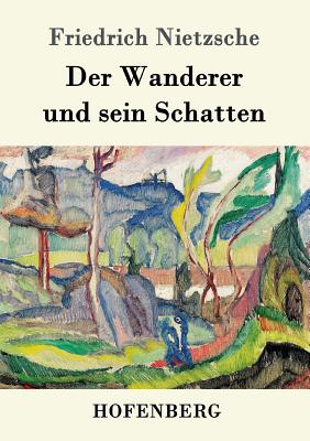 Bild des Verkufers fr Der Wanderer und sein Schatten (Paperback or Softback) zum Verkauf von BargainBookStores