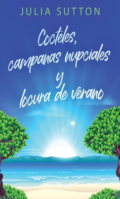 Immagine del venditore per Cocteles, campanas nupciales y locura de verano (Hardback or Cased Book) venduto da BargainBookStores