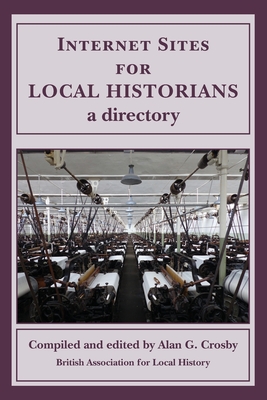 Bild des Verkufers fr Internet Sites for Local Historians: a directory (Paperback or Softback) zum Verkauf von BargainBookStores