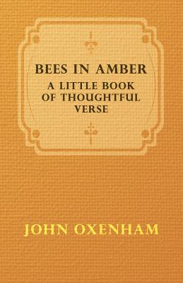 Bild des Verkufers fr Bees in Amber - A Little Book of Thoughtful Verse (Paperback or Softback) zum Verkauf von BargainBookStores