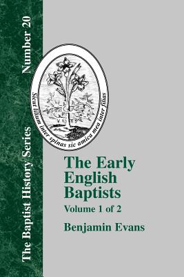 Seller image for The Early English Baptists: Volume 1 (Paperback or Softback) for sale by BargainBookStores